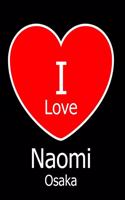 I Love Naomi Osaka: Large Black Notebook/Journal for Writing 100 Pages, Naomi Osaka Gift for Girls, Boys, Women and Men