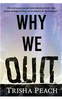 Why We Quit