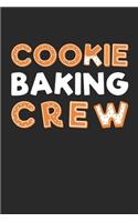 Cookie Baking Crew Notebook - Cookie Lover Journal - Christmas Baker Diary: Medium College-Ruled Journey Diary, 110 page, Lined, 6x9 (15.2 x 22.9 cm)