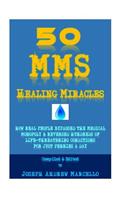50 MMS Healing Miracles