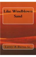 Like Windblown Sand