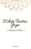 White Tantric Yoga