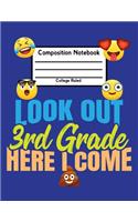 Look Out 3rd Grade Here I Come: Back To School Composition Notebook College Ruled