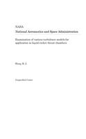 Examination of Various Turbulence Models for Application in Liquid Rocket Thrust Chambers