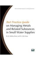 Best Practice Guide on the Management of Metals in Small Water Supplies