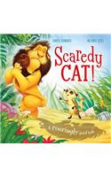 Scaredy Cat!