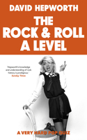 Rock & Roll A Level: The Only Quiz Book You Need