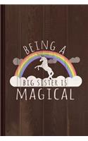 Being a Big Sister Magical Journal Notebook: Blank Lined Ruled for Writing 6x9 120 Pages