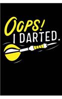 Oops! I Darted.