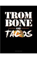 Trombone and Tacos: Unruled Composition Book