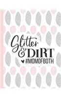 Glitter & Dirt #momofboth: Notebooks for Mom Appreciation - Blank Lined Journals