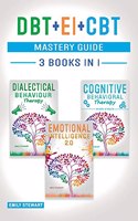 DBT + EI + CBT Mastery Guide