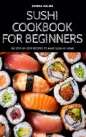 SUSHI COOKBOOK FOR BEGINNERS