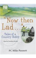Now Then Lad...