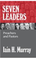 Seven Leaders: Preachers and Pastors