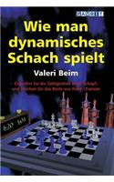 Wie Man Dynamisches Schach Spielt