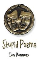 Stupid Poems: (1 Stupid Poems)