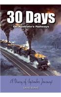 30 Days on Australia's Railways: A Diary of September Journeys