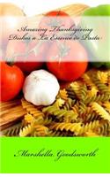 Amazing Thanksgiving Dishes a La Essence de Pasta