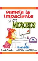 Pamela la Impaciente y los Microbios