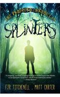 Splinters
