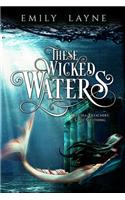 These Wicked Waters