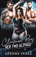 Claimed by Her Two Alphas: A Steamy Paranormal Romance