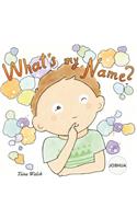 What's my name? JOSHUA