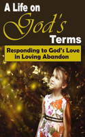 A Life on God's Terms