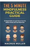 5 Minute Mindfulness Practical Guide