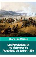 Les Révolutions et les dictatures de l'Amérique du Sud en 1859