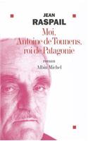 Moi, Antoine de Tounens, Roi de Patagonie