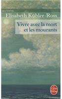 Vivre Avec Les Morts Et Les Mourants