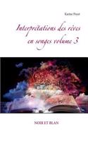 Interprétations des rêves en songes volume 3: Noir Et Blan