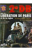 La 2e DB Dans la Liberation de Paris Et de la Region Parisienne, Tome II