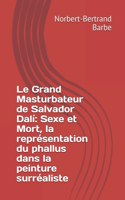 Le Grand Masturbateur de Salvador Dalí