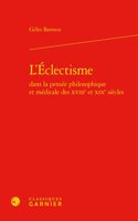 L'Eclectisme Dans La Pensee Philosophique Et Medicale Des XVIII