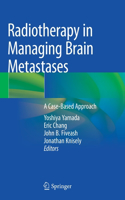 Radiotherapy in Managing Brain Metastases