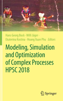 Modeling, Simulation and Optimization of Complex Processes Hpsc 2018