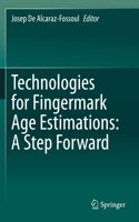 Technologies for Fingermark Age Estimations: A Step Forward