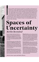 Spaces of Uncertainty - Berlin revisited