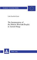 The Interpretation of the Hebrew Word A' (people) in Samuel-Kings
