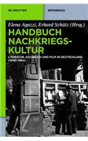 Handbuch Nachkriegskultur: Literatur, Sachbuch Und Film in Deutschland (1945 1962)