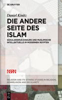 Die andere Seite des Islam: Säkularismus-Diskurs und muslimische Intellektuelle im modernen Ägypten(7 Religion and Its Others)