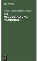 Die Neugestaltung Hamburgs