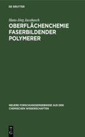 Oberflächenchemie Faserbildender Polymerer