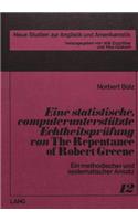 Eine statistische, computerunterstuetzte Echtheitspruefung von «The repentance of Robert Greene»