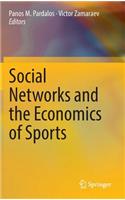 Social Networks and the Economics of Sports
