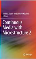 Continuous Media with Microstructure 2