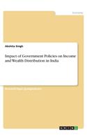 Impact of Government Policies on Income and Wealth Distribution in India